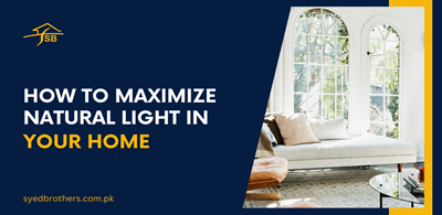 How to Maximize Natural Light in Your Home